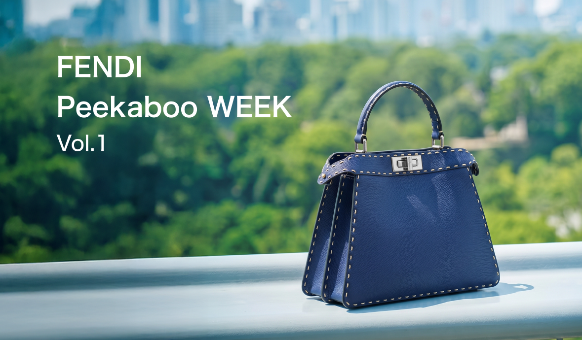 FENDI / Peekaboo WEEK Vol.1